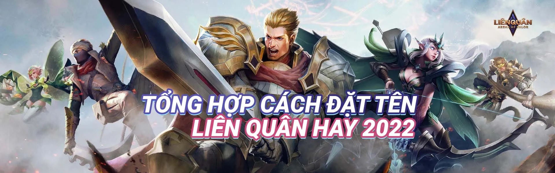 Liên Quân Mobile: Tổng hợp cách đặt tên Liên Quân đẹp và chất nhất
