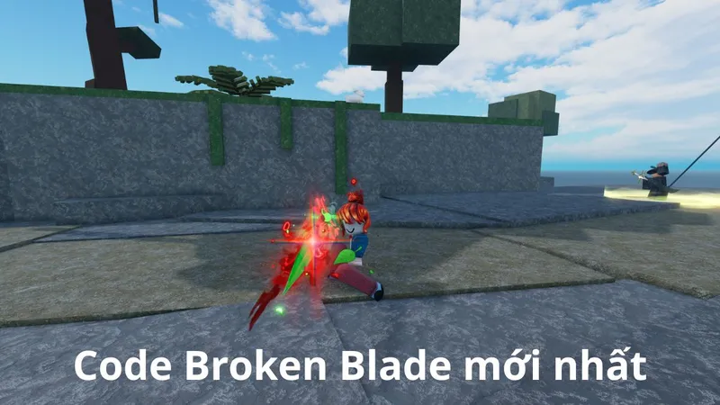 Roblox: code Broken Blade mới nhất tháng 07/2026