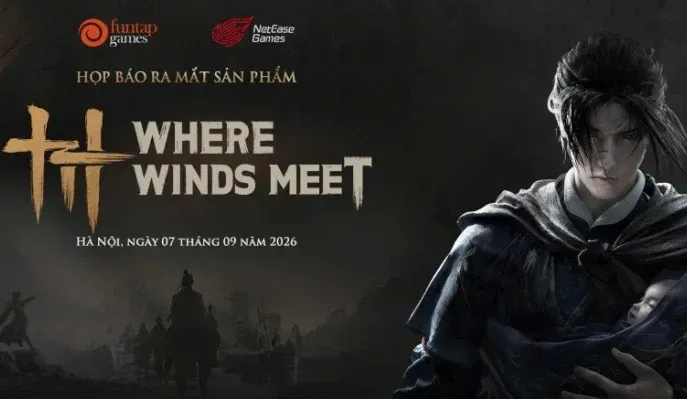 Where Winds Meet chính thức ra mắt tại Việt Nam vào ngày 10/9 sau sự kiện họp báo tại Hà Nội